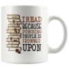 "I Read"11oz White Mug 2 "I Read"11oz White Mug -Home Fashion Store 0b4fe62venzte40rfhfrwv05
