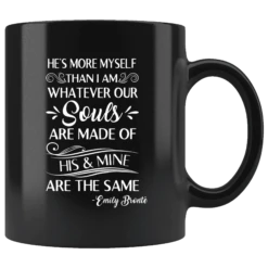 "He's More Myself Than I Am"11oz Black Mug