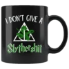 "i Don't Give A Slythershit"11oz Black Mug -Home Fashion Store 0q6ojbbs8idrdwgukzcu4b39