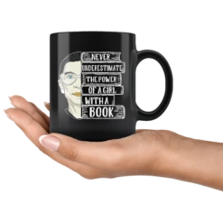 Ruth Bader "A Girl With A Book"11oz Black Mug -Home Fashion Store 0xesm09e03i3riehnhhuy3ol