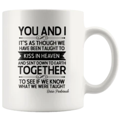 "You And I"11oz White Mug