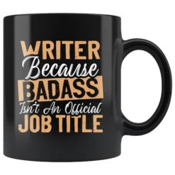 "badass Isn't An Official Job Title"11oz Black Mug