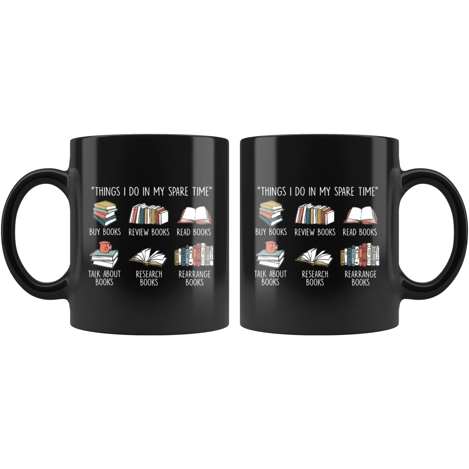 "Things I Do In My Spare Time"11oz Black Mug 4 "Things I Do In My Spare Time"11oz Black Mug - Image 2