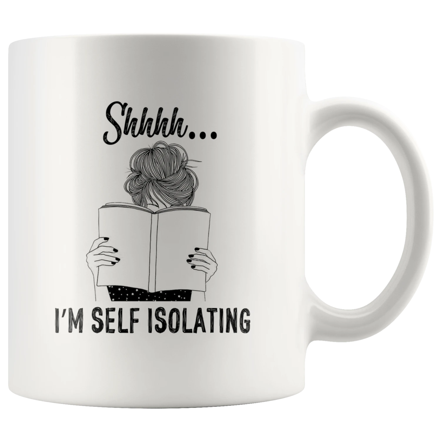 "Shhhh I'm Self Isolating"11oz White Mug 3 "Shhhh I'm Self Isolating"11oz White Mug