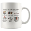 "Things I Do In My Spare Time"11oz White Mug -Home Fashion Store 3tkfsdbfs5a3kb5lqbljni9u