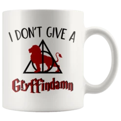 "I Don't Give A Gryffindamn"11oz White Mug