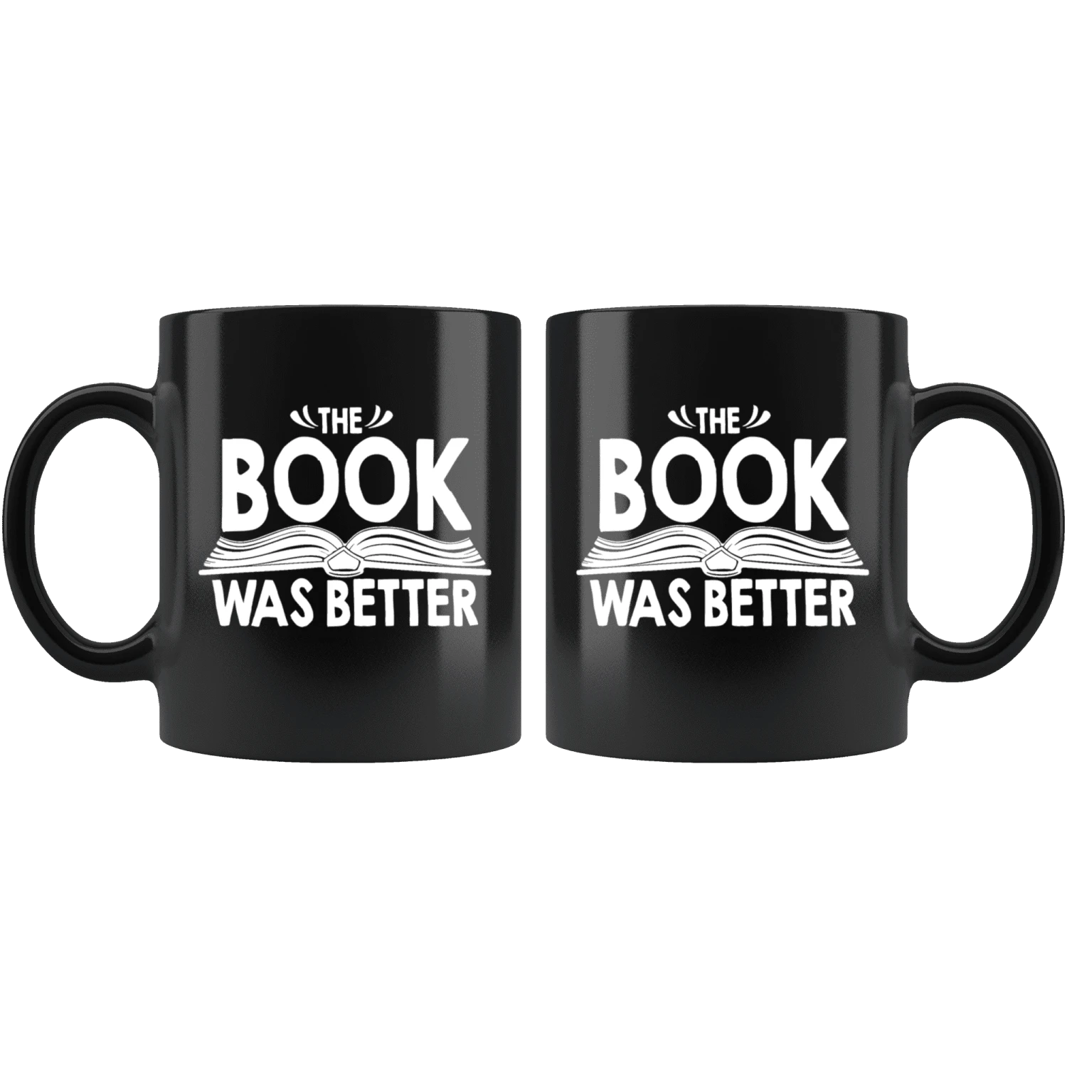 "The Book Was Better"11oz Black Mug 4 "The Book Was Better"11oz Black Mug - Image 2