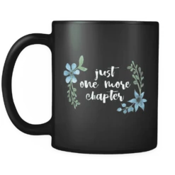 "One More Chapter"11oz Black Mug