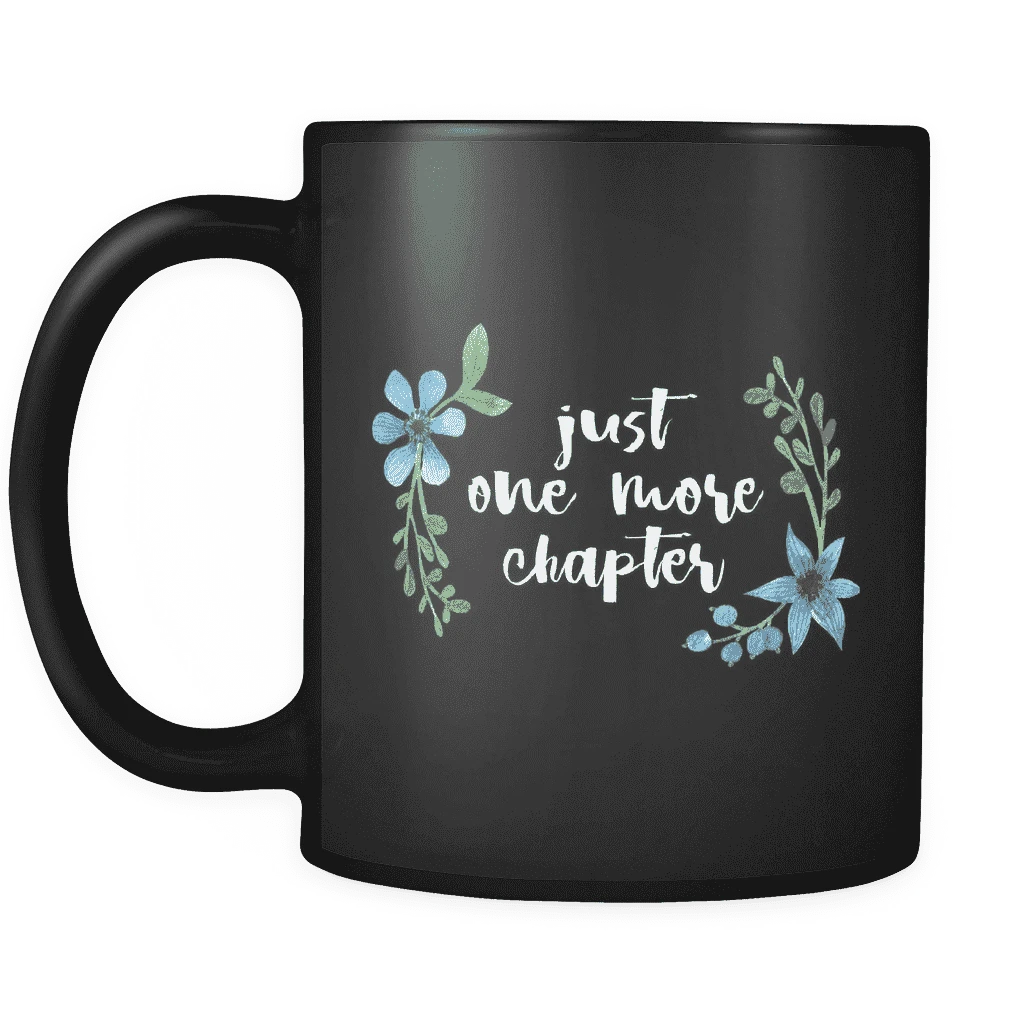 "One More Chapter"11oz Black Mug 3 "One More Chapter"11oz Black Mug