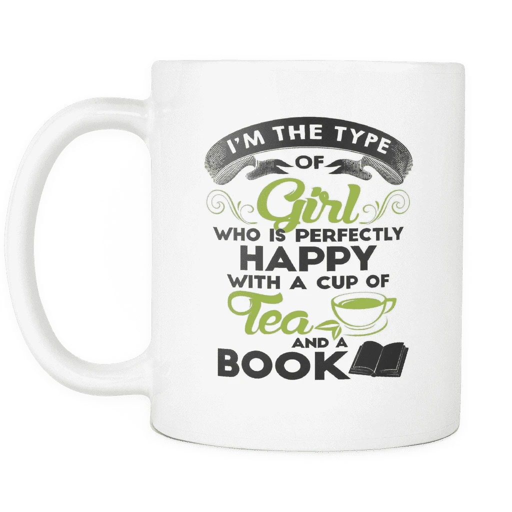 I'm The Type Of Girl Who Is Perfectly Happy With A Cup Of Tea And A Book Mug 4 I'm The Type Of Girl Who Is Perfectly Happy With A Cup Of Tea And A Book Mug - Image 2