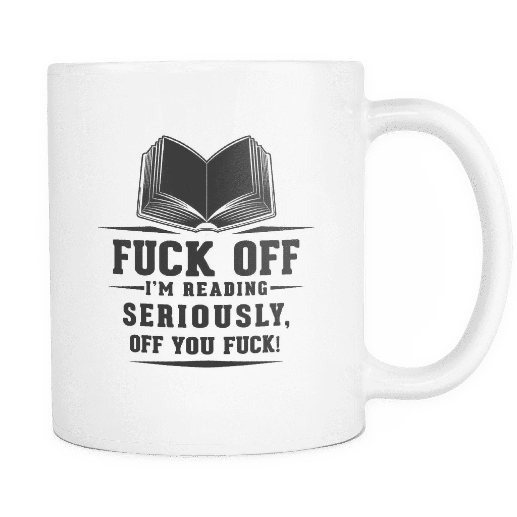 Fuck Off I'm Reading Mug 3 Fuck Off I'm Reading Mug
