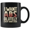 "I Want ABS-olutely Every Book"11oz Black Mug