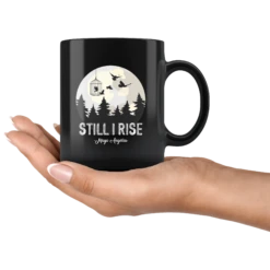 "Still I Rise"11oz Black Mug -Home Fashion Store bqdwdg91cd5nzljdtqyuv4l0