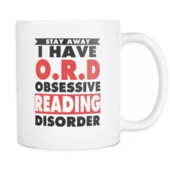 Stay Away I Have O.R.D Obsassive Reading Disorder Mug