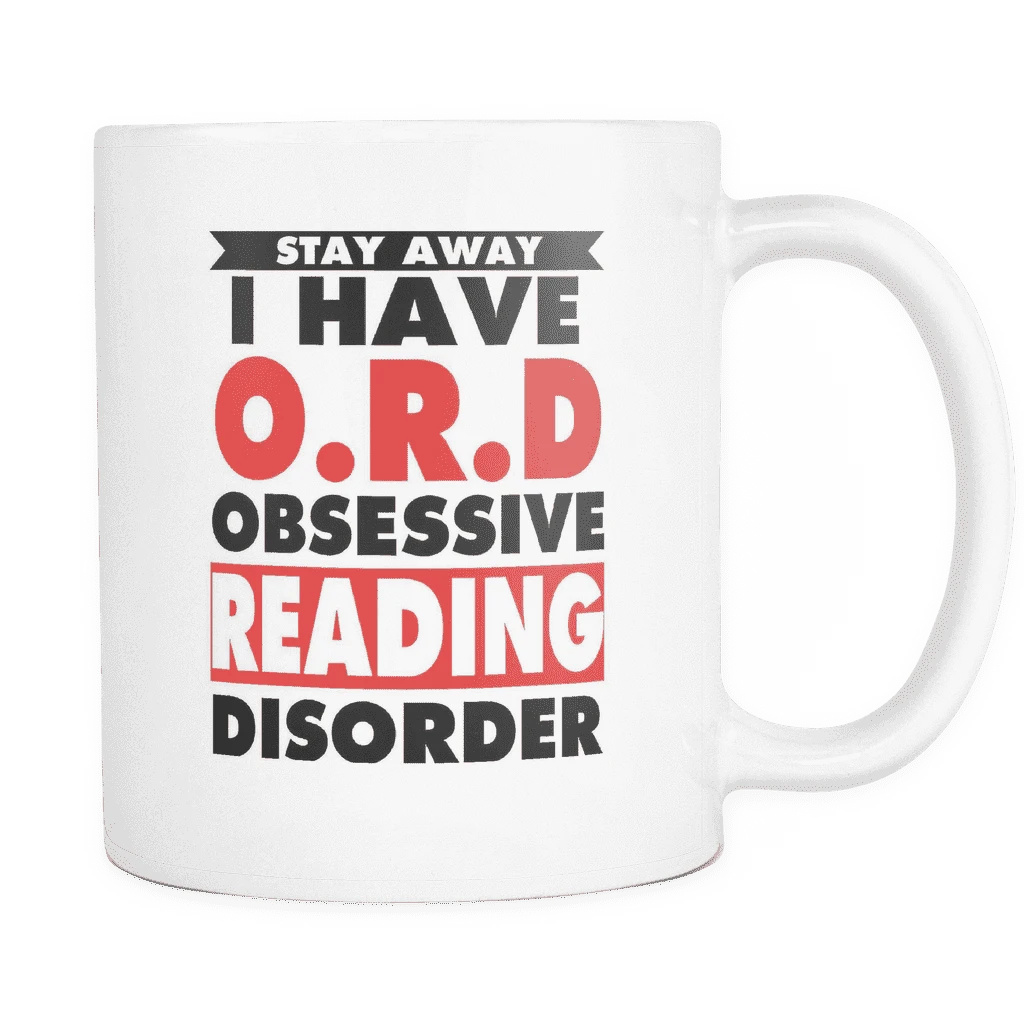 Stay Away I Have O.R.D Obsassive Reading Disorder Mug 3 Stay Away I Have O.R.D Obsassive Reading Disorder Mug