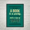 Me & A Book Is A Party ... -Home Fashion Store framed 13 1