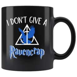 "i Don't Give A Ravencrap"11oz Black Mug