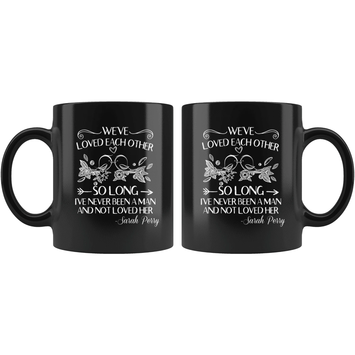 "We've Loved Each Other"11oz Black Mug 4 "We've Loved Each Other"11oz Black Mug - Image 2