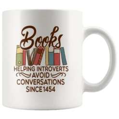 "Avoid Conversations Since 1454"11oz White Mug