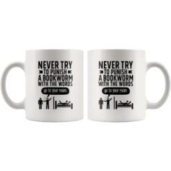"Punish A Bookworm"11oz White Mug -Home Fashion Store olsvjf4w75znklvauwo6jdor