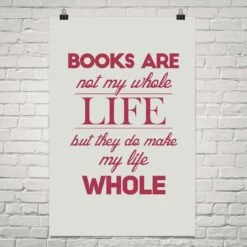 Books Are Not My Whole LIfe But ...