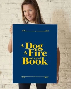 A Dog, A Fire & A Good Book -Home Fashion Store poster1 8