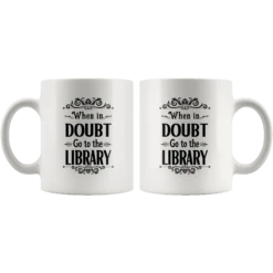 "When In Doubt"11oz White Mug -Home Fashion Store pptice3h3am7an0v1hcetfgq