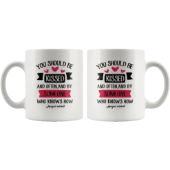 "You Should Be Kissed"11oz White Mug -Home Fashion Store pudji11m98issgtzk14y0zn5