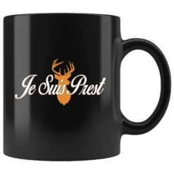 "Je Suis Prest"11oz Black Mug