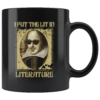 "I Put The Lit In Literature"11oz Black Mug
