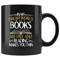 "In My Dream World"11oz Black Mug