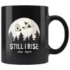 "Still I Rise"11oz Black Mug 1 "Still I Rise"11oz Black Mug -Home Fashion Store s7tit5fdibje1u2dugplvfo3