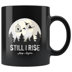 "Still I Rise"11oz Black Mug