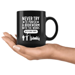 "Punish A Bookworm"11oz Black Mug -Home Fashion Store sigc6w87p6ymde3i06br8sr1
