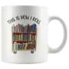 "This Is How I Roll"11oz White Mug -Home Fashion Store t74zgxg0cbtxljm5iau7n6r8