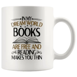 "In My Dream World"11oz White Mug