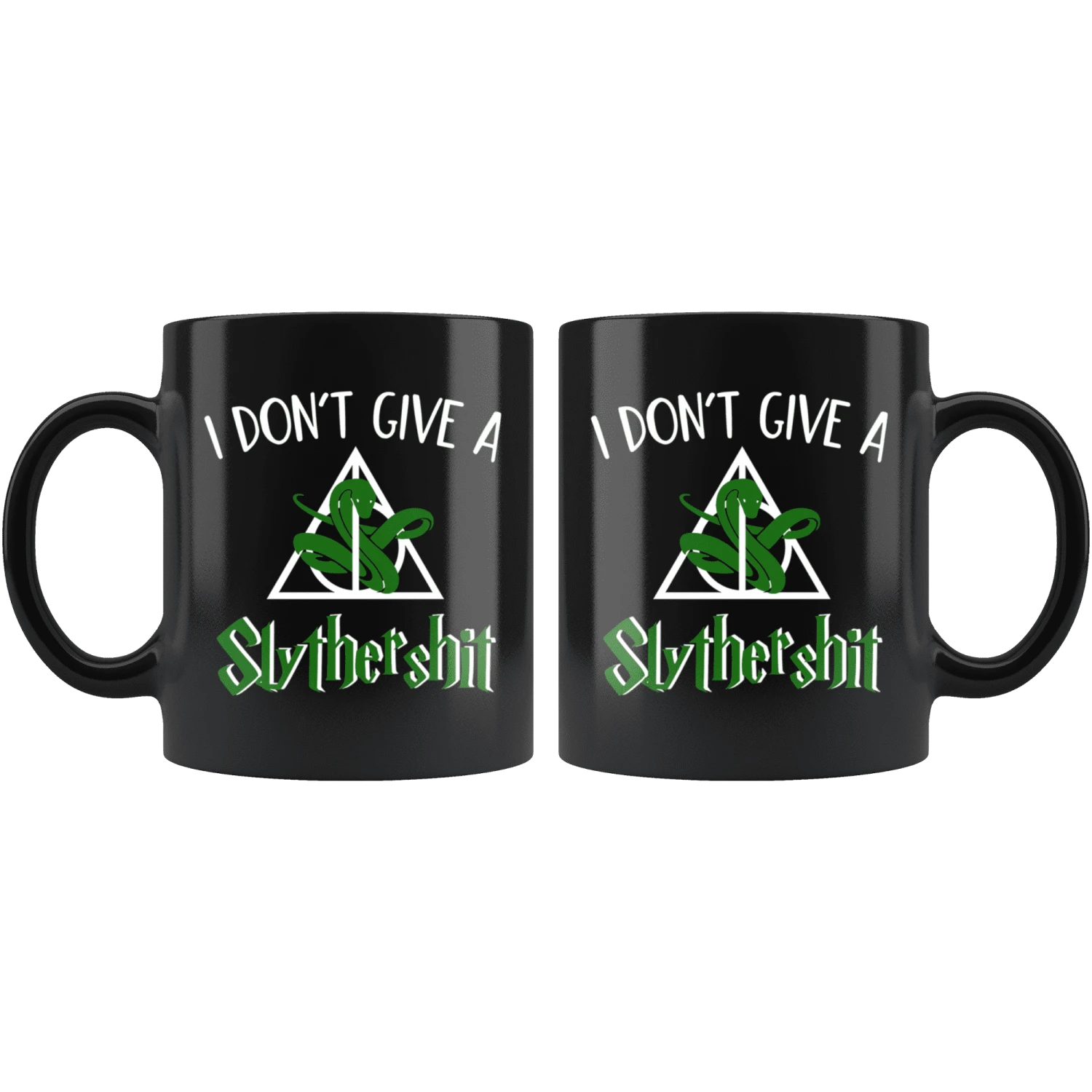 "i Don't Give A Slythershit"11oz Black Mug 4 "i Don't Give A Slythershit"11oz Black Mug - Image 2