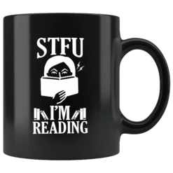 "STFU I'm Reading" 11oz Black Mug